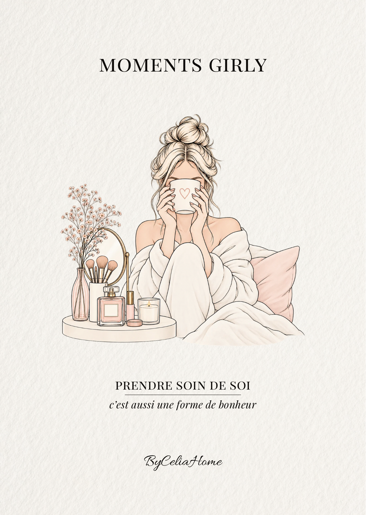 Visuel Moments Girly avec femme en peignoir tenant une tasse, accompagné de la citation « Prendre soin de soi, c’est aussi une forme de bonheur ».