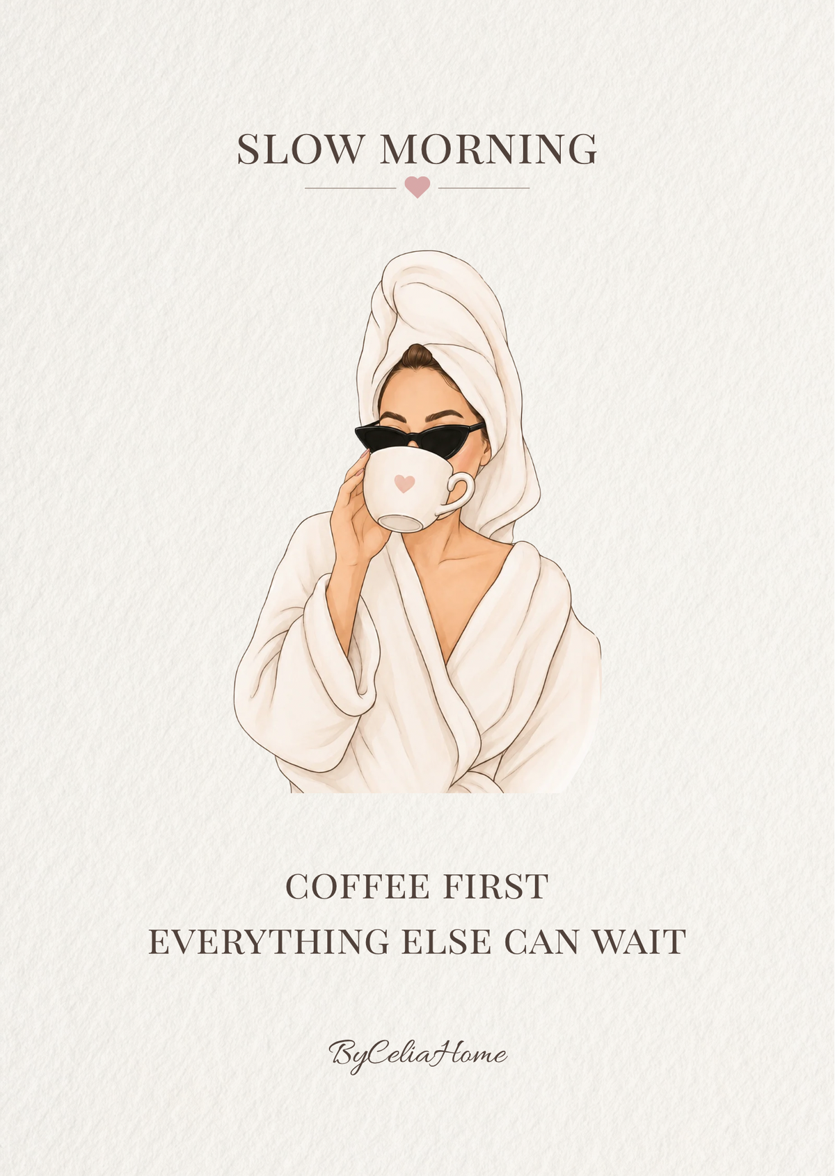 Visuel Slow Morning avec une femme en peignoir buvant dans une tasse, accompagné de la citation « Coffee first, everything else can wait ».